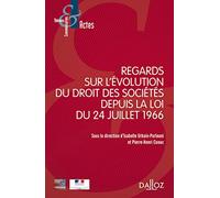 Regards sur l'évolution du droit des sociétés depuis la loi du 24 juillet 1966