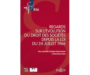 Regards sur l'évolution du droit des sociétés depuis la loi du 24 juillet 1966