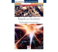 Regards Sur LÉvolution - Psychanalyse Introspective