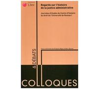 Regards Sur L'histoire De La Justice Administrative