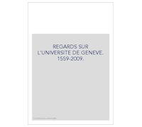 Regards sur luniversite de geneve 1559 2009 1559-2009 - Gabriel aubet - Slatkine - broché - Etude