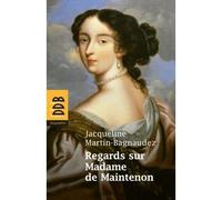 Regards Sur Madame De Maintenon