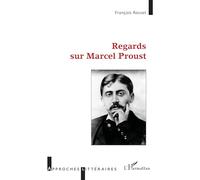 Regards sur Marcel Proust – L'Harmattan