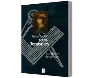 REGARDS SUR MARIA DERAISMES. LA LIBERTÉ DE PENSÉE