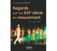 Regards sur un XXIe siècle en mouvement. Hommes, entreprises, réseaux, institutions