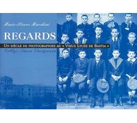 Regards: Un siècle de photographies au "Vieux Lycée de Bastia", Collège Simon Vinciguerra