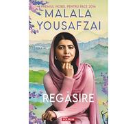 Regasire. O autobiografie - Malala Yousafzai