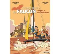 Régate au Mont Saint-Michel: Les aventures de la Patrouille du Faucon vol. 4
