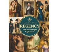 Regency Junk Journal Pages & Ephemera: Jane Austen Quotes & Cutouts/36 Sheets Of Decorative Paper Printed Single-Sided For Scrapbooking & More