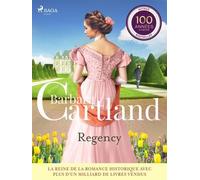 Regency - Les Plus Belles Histoires D'amour De Barbara Cartland