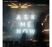 Regener Pappik Busch – Ask Me Now – CD
