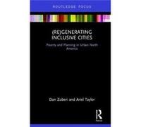 Regenerating Inclusive Cities Dan Zuberi, Ariel Judith Taylor (Auteur)