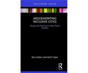 Regenerating Inclusive Cities Dan Zuberi, Ariel Judith Taylor (Auteur)