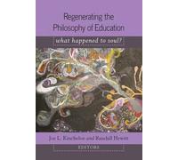 Regenerating The Philosophy Of Education