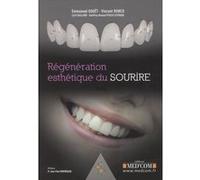 Regeneration esthetique du sourire GOUET E &COLL (Auteur)