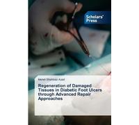 Regeneration of Damaged Tissues in Diabetic Foot Ulcers through Advanced Repair Approaches