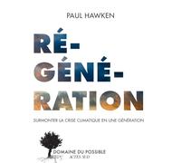 Regeneration Amanda Prat-Giral (Traduction), Paul Hawken (Auteur)