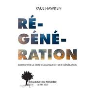 Regeneration – Surmonter la crise climatique en une génération – Actes Sud