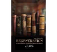 Regeneration, Volume Three: A Complete History of Healing in the Christian Church