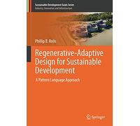 Regenerative-Adaptive Design for Sustainable Development: A Pattern Language Approach