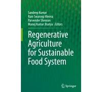 Regenerative Agriculture For Sustainable Food Systems
