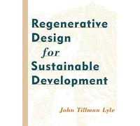 Regenerative Design for Sustainable Development