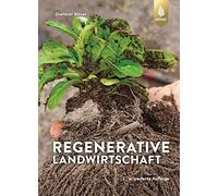 Dietmar Näser – Regenerative Landwirtschaft – Poche