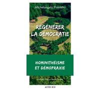Michelangelo Pistoletto – Régénérer la démocratie : hominithéisme et démopraxie – Actes Sud