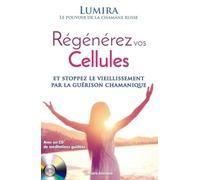 Régénérez vos cellules: Stoppez le vieillissement par la guérison chamanique