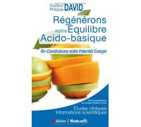 Regénérons notre Equilibre Acido-basique: Re-Construisons notre énergie