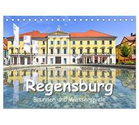 Regensburg Brunnen und Wasserspiele (Tischkalender 2026 DIN A5 quer), CALVENDO Monatskalender: Romantische und stimmungsvolle Brunnen in Gärten, Parks und der Regensburger Altstadt