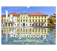 Regensburg Brunnen und Wasserspiele (Wandkalender 2026 DIN A3 quer), CALVENDO Monatskalender: Romantische und stimmungsvolle Brunnen in Gärten, Parks und der Regensburger Altstadt