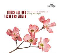 Regensburger Domspatzen - Frisch Auf Und Lasst Uns Singen