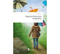 Regenschirme aus Gedanken. Life is a Story - story.one