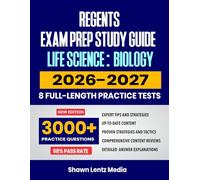 Regents Exam Prep Study Guide: Life Science: Biology, 2026-2027: Proven Strategies, 8 Full-Length Practice Tests and In-Depth Answer Explanations for the New York Regents Exams