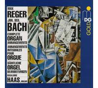 Reger - Intégrale Des Transcriptions Des Oeuvres D'orgue De Bach