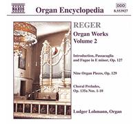 Reger, M. - Integrale des Oeuvres pour Orgue/Vol.2 [Import]