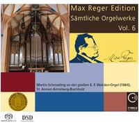 Reger, Max : Intégrale de l'Oeuvre pour Orgue Vol.6