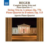 Reger, M. – Les Trios à cordes et les Quatuors avec piano, Vol. 1