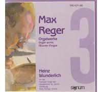 Reger - Organ Works Volume 3