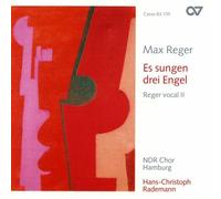 Carus – Reger vocal II – Es sungen drei Engel