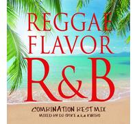 REGGAE FLAVOR R&B -ORIGINAL BEST MIX-