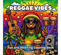 REGGAE VIBES: Fun and Relaxing Coloring Book