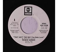 REGGIE GARNER - that ain't the way / mono 45 rpm single