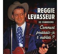 Reggie Levasseur - Comment Pourrais-Je T'oublier [Import]