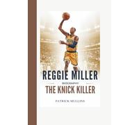 Reggie Miller Biography: The Knick Killer