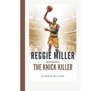 Reggie Miller Biography: The Knick Killer