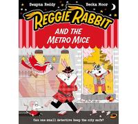 Reggie Rabbit and the Metro Mice