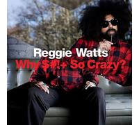 Reggie Watts - Why Shit So Crazy