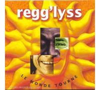 Regg'Lyss - Le Monde tourne